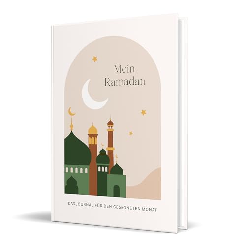 Mein Ramadan: Das Journal für den gesegneten Monat von Jennah Schott