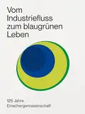 125 Jahre Emschergenossenschaft: Vom Industriefluss zum blaugrünen Leben