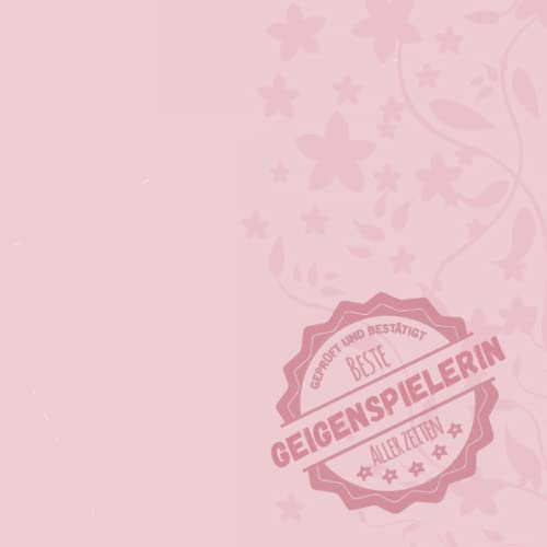 Hiermit bestätigt beste Geigenspielerin aller Zeiten: Erfolgsplaner mit Zitaten für Frauen, die Geige spielen | Geschenk zum Geburtstag oder Weihnachten zum Danke sagen