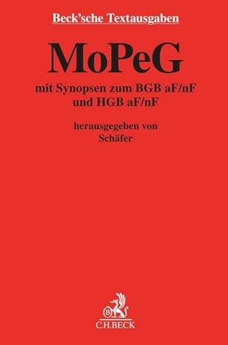 MoPeG: Gesetz zur Modernisierung des Personengesellschaftsrechts (Personengesellschaftsrechtsmodernisierungsgesetz) (Beck'sche Textausgaben)