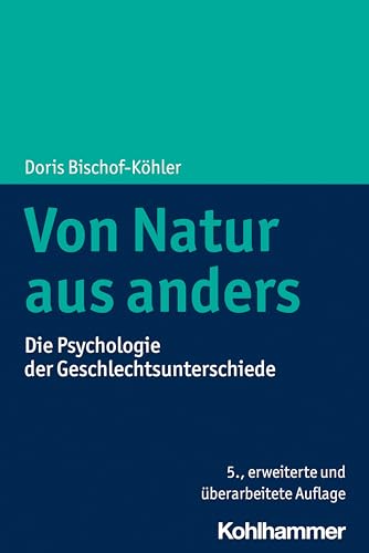 Von Natur aus anders: Die Psychologie der Geschlechtsunterschiede