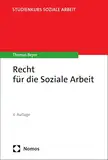 Recht für die Soziale Arbeit (Studienkurs Soziale Arbeit)