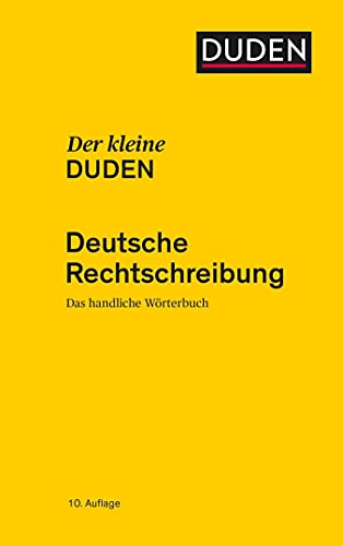 Der kleine Duden - Deutsche Rechtschreibung: Das handliche Wörterbuch