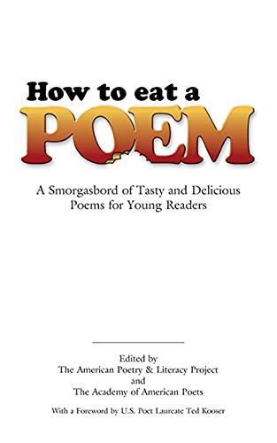 How to Eat a Poem: A Smorgasbord of Tasty And Delicious Poems for Young Readers