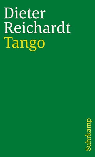 Tango: Verweigerung und Trauer. Deutsch und spanisch (suhrkamp taschenbuch)