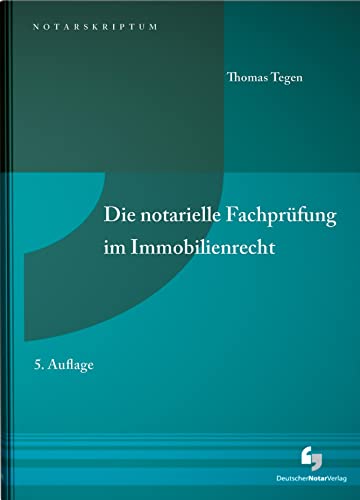 Die notarielle Fachprüfung im Immobilienrecht (NotarSkriptum)