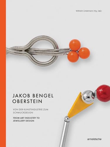 Jakob Bengel, Oberstein: From Art Industry to Industrial Design / Von der Kunstindustrie zum Schmuckdesign