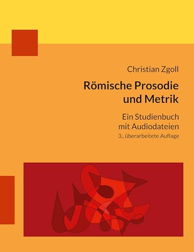 Römische Prosodie und Metrik: Ein Studienbuch mit Audiodateien