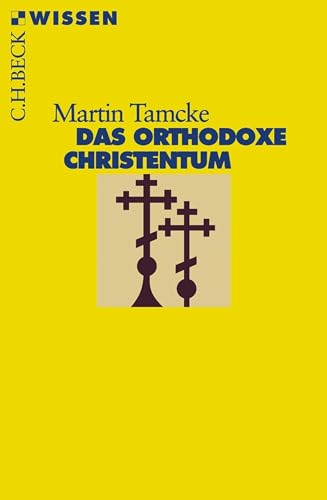 Das orthodoxe Christentum (Beck'sche Reihe 2339)