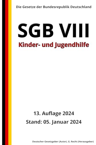 SGB VIII - Kinder- und Jugendhilfe, 13. Auflage 2024: Die Gesetze der Bundesrepublik Deutschland