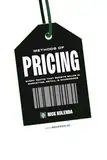 Methods of Pricing: 100+ Tactics That Boost Sales in Retail, SaaS, & Ecommerce (English Edition)