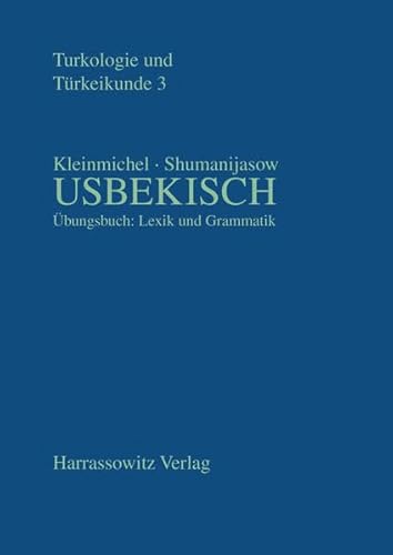 Übungsbuch Usbekisch: Lexik und Grammatik (Turkologie und Türkeikunde, Band 3)