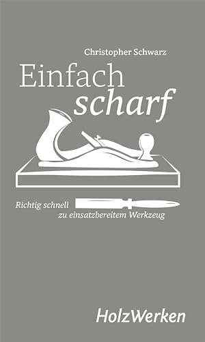 Einfach scharf: Richtig schnell zu einsatzbereitem Werkzeug