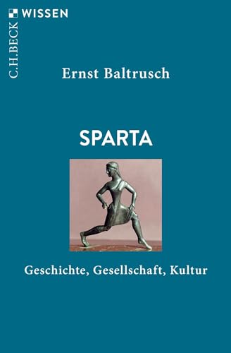 Sparta: Geschichte, Gesellschaft, Kultur (Beck'sche Reihe)