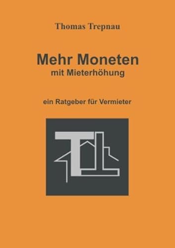 Mehr Moneten mit Mieterhöhung