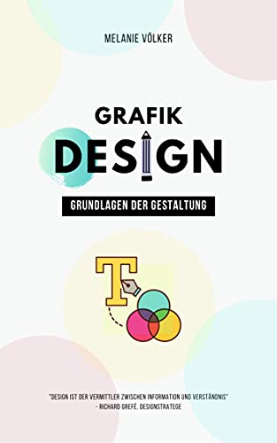 Grafikdesign: Grundlagen der Gestaltung