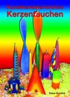 Kunsthandwerkliches Kerzentauchen