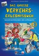 Das grosse Verkehrs-Erlebnisbuch. Spannende Geschichten, Bastel-, Spiel- und Übungsseiten