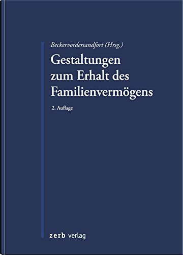 Gestaltungen zum Erhalt des Familienvermögens (zerb verlag)