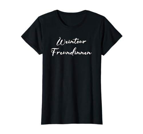 Weintour Freundinnen Wein Frauen Partnerlook Weinfest Outfit T-Shirt