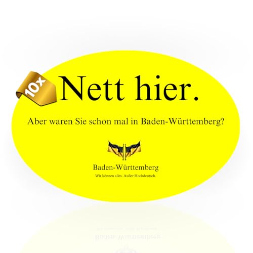 10x Nett Hier. Aber waren Sie schon mal in Baden-Württemberg? Sticker, Aufkleber - schön nett hier BaWü - lustige Sticker als Reisesticker