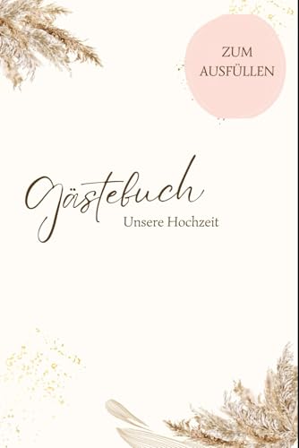 Hochzeitsgästebuch – Ein besonderes Erinnerungsstück für den großen Tag