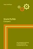 Oracle PL/SQL: Compact (Grundlagen der Informatik in Ausbildung, Studium und Beruf)