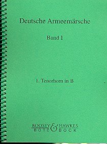 Deutsche Armeemärsche: Parademärsche für Fußtruppen. Band 1. Blasorchester. Tenorhorn in B I.