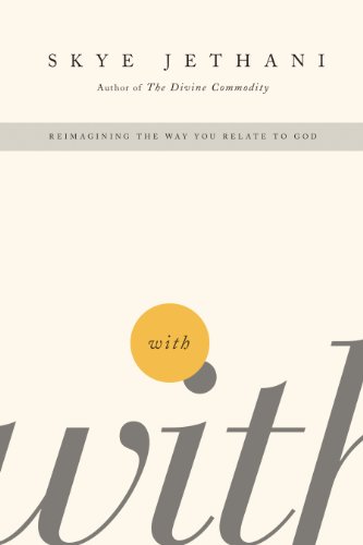 With: Reimagining the Way You Relate to God (English Edition)