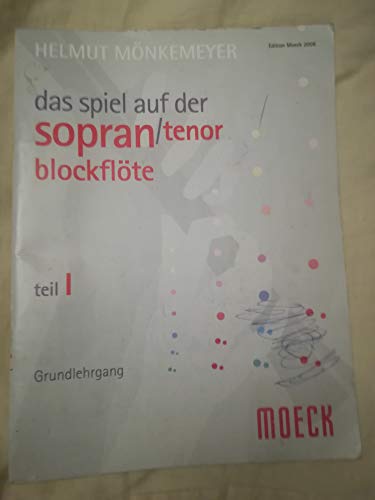 Helmut Mönkemeyer: Das Spiel Auf Der Sopran/Tenorblockflöte (Band 1). Für Tenor Recorder, Sopran-Blockflöte