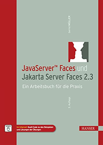 JavaServer™ Faces und Jakarta Server Faces 2.3: Ein Arbeitsbuch für die Praxis