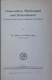 Ostpreußens Holzhandel und Holzindustrie.