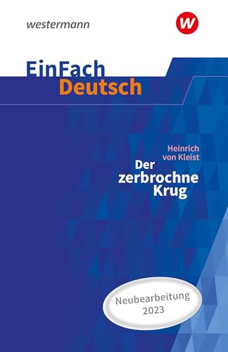 EinFach Deutsch Textausgaben: Heinrich von Kleist: Der zerbrochne Krug (inkl. Variant) – Neubearbeitung Gymnasiale Oberstufe