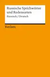 Russische Sprichwörter und Redensarten [Zweisprachig]