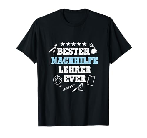Bester Nachhilfelehrer Geburtstag Abschied Nachhilfe Lehrer T-Shirt