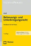 Betreuungs- und Unterbringungsrecht: Handbuch für die Praxis
