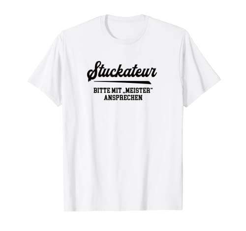 Herren Stuckateurmeister Mann Prüfung Bestanden Stuckateur Meister T-Shirt