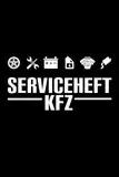 Serviceheft KFZ: Universal Scheckheft für alle PKW-Marken und Modelle | Checkheft für Wartungarbeiten | 52 Seiten