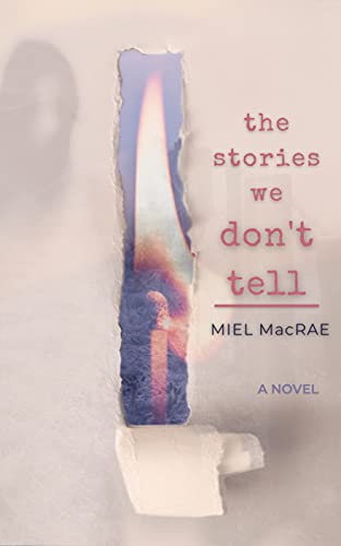 The Stories We Don't Tell (English Edition)