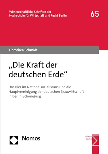 "Die Kraft der deutschen Erde": Das Bier im Nationalsozialismus und die Hauptvereinigung der deutschen Brauwirtschaft in Berlin-Schöneberg (HWR Berlin ... [Fachhochschule für Wirtschaft]) 65)