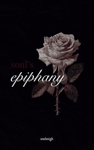 Soul's Epiphany: Poetry Collection for the Soul