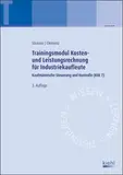 Trainingsmodul Kosten- und Leistungsrechnung für Industriekaufleute: Kaufmännische Steuerung und Kontrolle (KSK7)