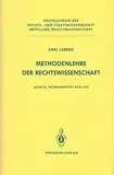 Methodenlehre der Rechtswissenschaft (Enzyklopädie der Rechts- und Staatswissenschaft)
