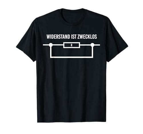 Handwerker Elektronen Widerstand Widerstand ist zwecklos T-Shirt