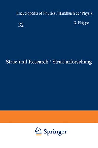 Structural Research / Strukturforschung (Handbuch der Physik Encyclopedia of Physics, 6 / 32)