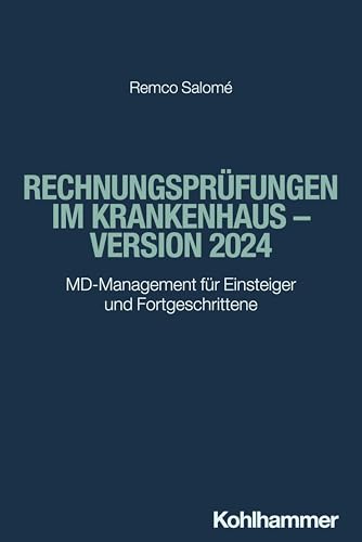 Rechnungsprüfungen im Krankenhaus - Version 2024: MD-Management für Einsteiger und Fortgeschrittene