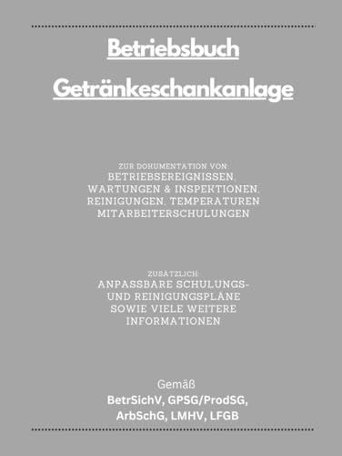 Betriebsbuch Schankanlage: Ein Betriebsbuch für Getränkeschankanlagen