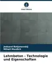 Lehmbeton - Technologie und Eigenschaften