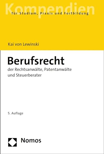 Berufsrecht der Rechtsanwälte, Patentanwälte und Steuerberater