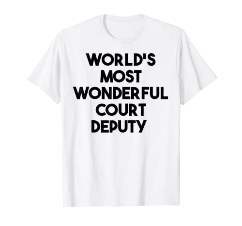 Der wunderbarste Gerichtsdienst der Welt T-Shirt